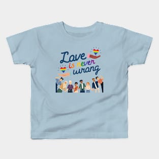 Love is never wrong Kids T-Shirt